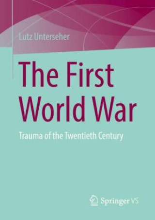 Boek The First World War Lutz Unterseher
