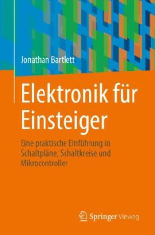 Kniha Elektronik für Einsteiger Jonathan Bartlett