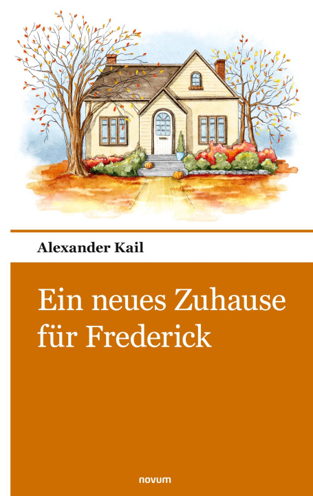 Buch Ein neues Zuhause für Frederick Alexander Kail