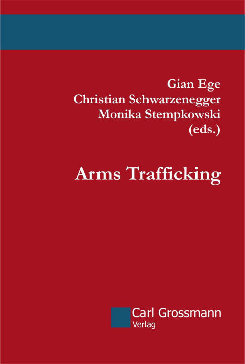 Kniha Arms Trafficking Christian Schwarzenegger