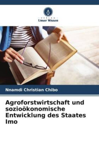 Kniha Agroforstwirtschaft und sozioökonomische Entwicklung des Staates Imo 