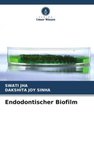 Книга Endodontischer Biofilm Dakshita Joy Sinha