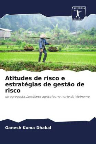 Knjiga Atitudes de risco e estratégias de gest?o de risco Ganesh Kuma Dhakal