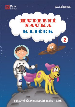 Könyv Hudební nauka Klíček 2 - Pracovní učebnice hudební teorie 2. díl Eva Šašinková