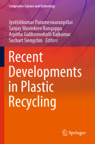 Knjiga Recent Developments in Plastic Recycling Jyotishkumar Parameswaranpillai