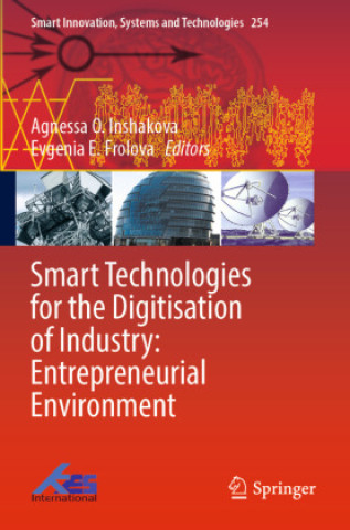 Книга Smart Technologies for the Digitisation of Industry: Entrepreneurial Environment Agnessa O. Inshakova