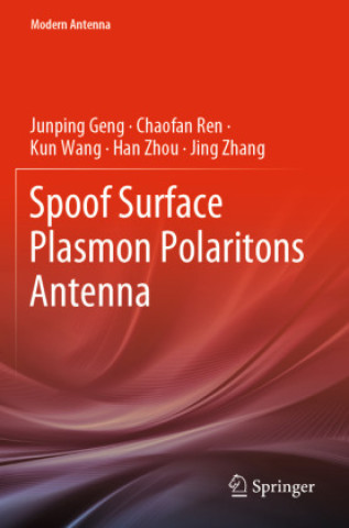 Könyv Spoof Surface Plasmon Polaritons Antenna Junping Geng