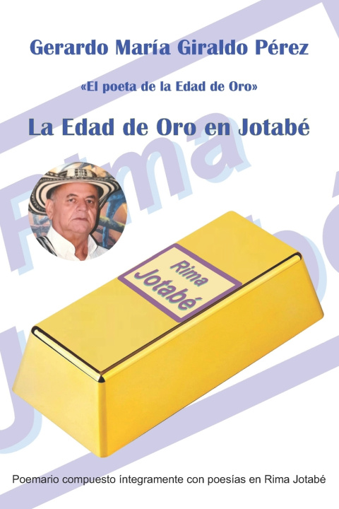 Knjiga Edad de Oro en Jotabe Gerardo Maria Giraldo Perez