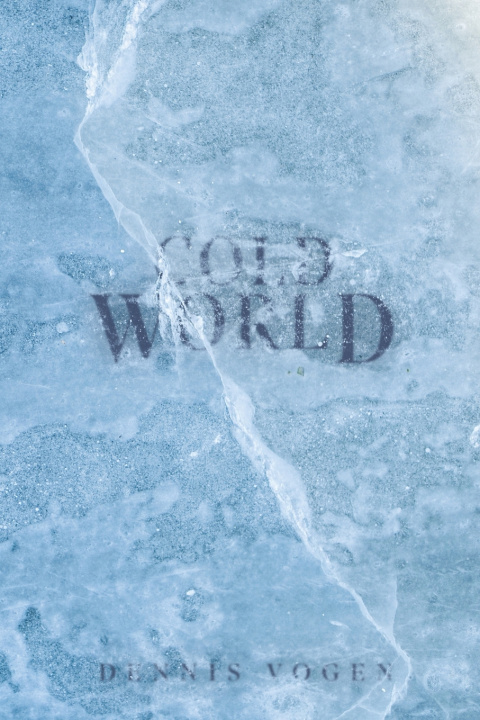 Knjiga Cold World Dennis Vogen