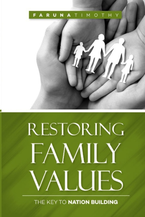 Knjiga Restoring Family Values Faruna Timothy