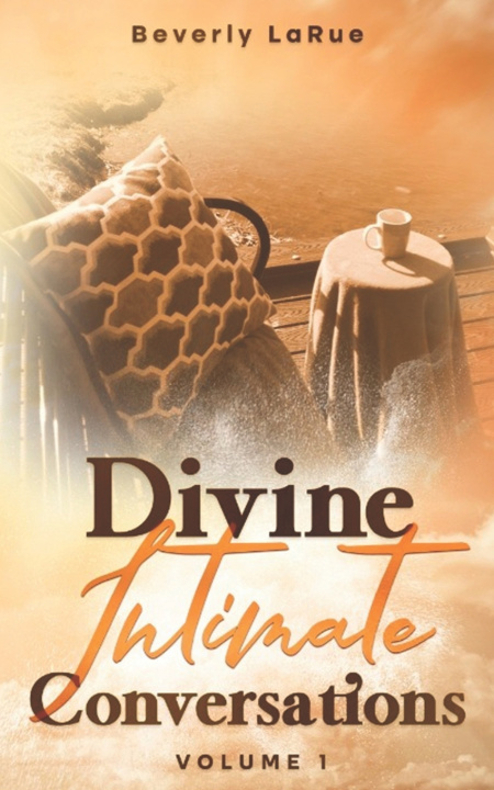 Knjiga Divine Intimate Conversations Beverly Larue