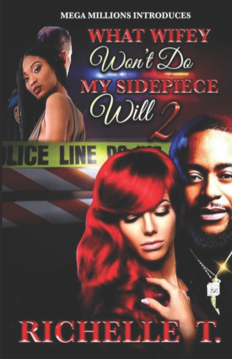 Knjiga What Wifey Won't Do My Sidepiece Will 2 Richelle T