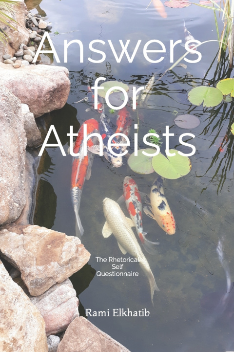 Knjiga Answers for Atheists Rami Elkhatib