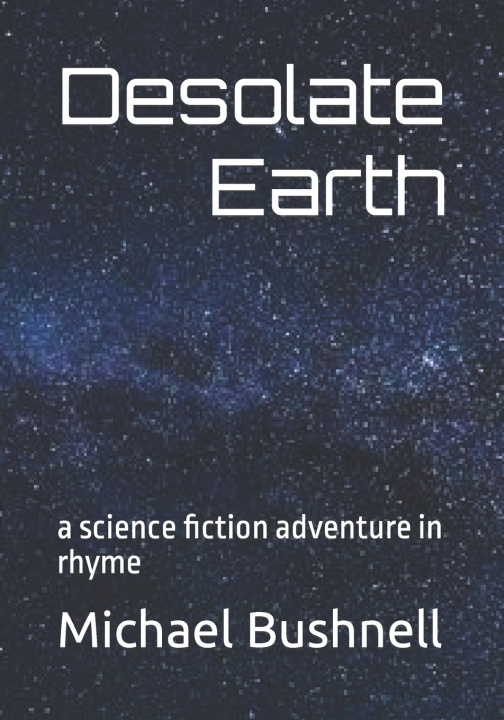 Knjiga Desolate Earth Michael J Bushnell
