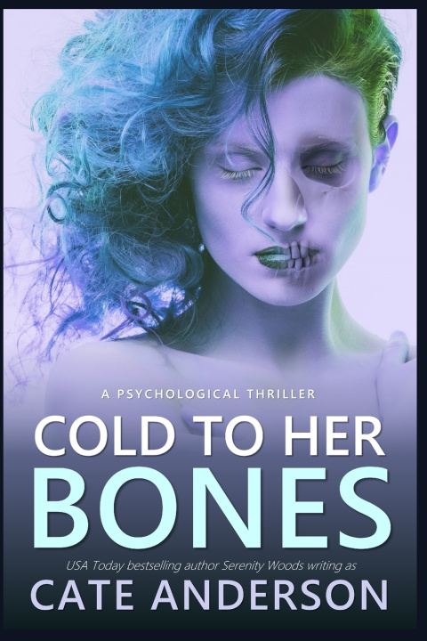 Knjiga Cold to Her Bones Serenity Woods