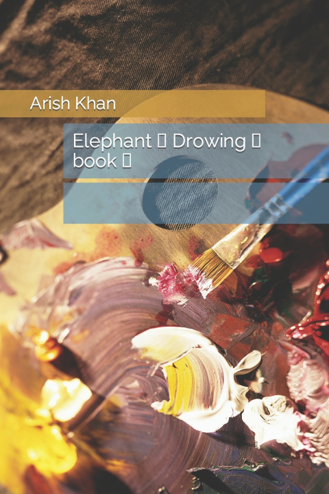 Knjiga Elephant Arish Khan