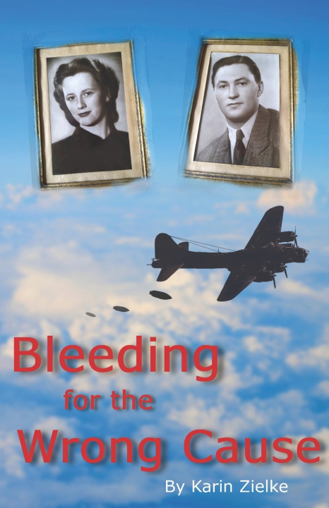 Knjiga Bleeding for the Wrong Cause Karin Zielke