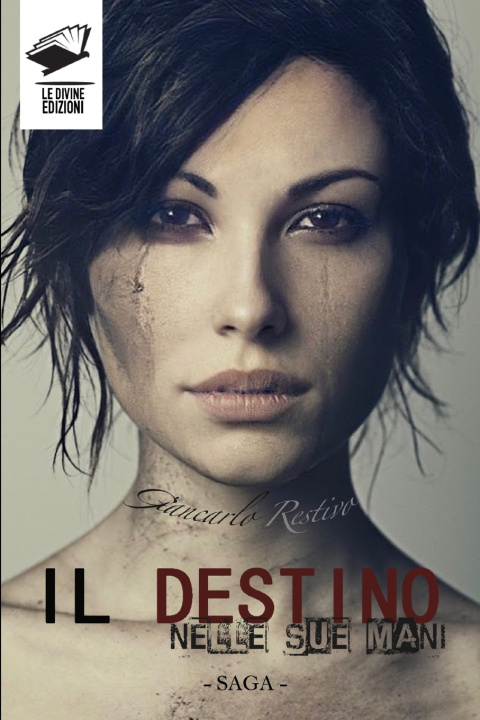 Kniha Destino nelle Sue mani - SAGA Giancarlo Restivo