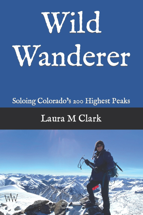 Knjiga Wild Wanderer Laura M Clark