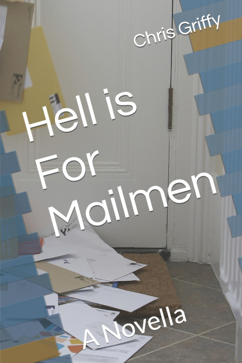 Knjiga Hell is For Mailmen Chris Griffy