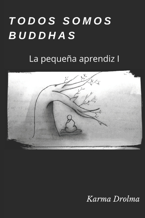 Knjiga Todos somos Buddhas Karma Drolma