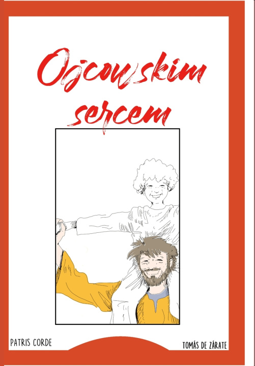 Knjiga Ojcowskim sercem Tomas de Zarate