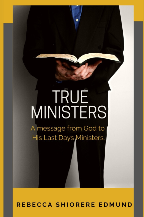 Knjiga True Ministers Rebecca Shiorere Edmund