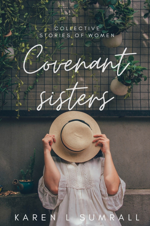 Knjiga Covenant Sisters Karen Lynn Sumrall
