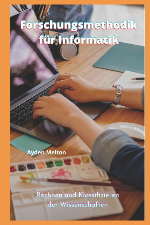 Libro Forschungsmethodik fur Informatik Ayden Melton