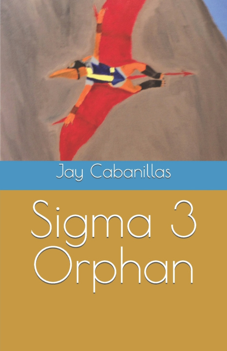 Knjiga Sigma 3 Orphan Jay Cabanillas