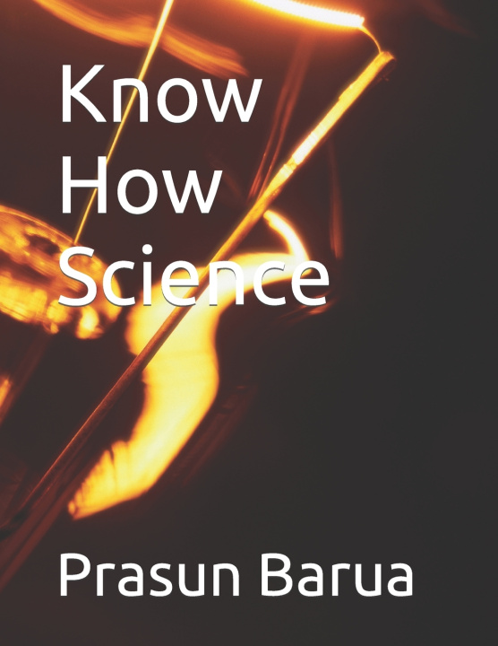 Knjiga Know How Science Prasun Barua