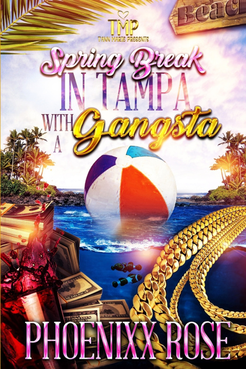 Knjiga Spring Break in Tampa with a Gangsta Phoenixx Rose