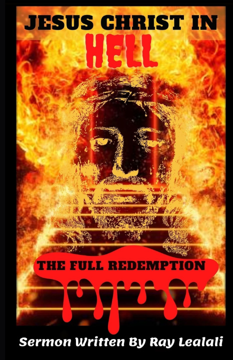 Knjiga Jesus Christ In Hell Ray Lealali
