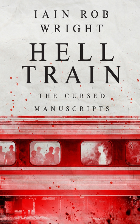 Knjiga Hell Train Iain Rob Wright