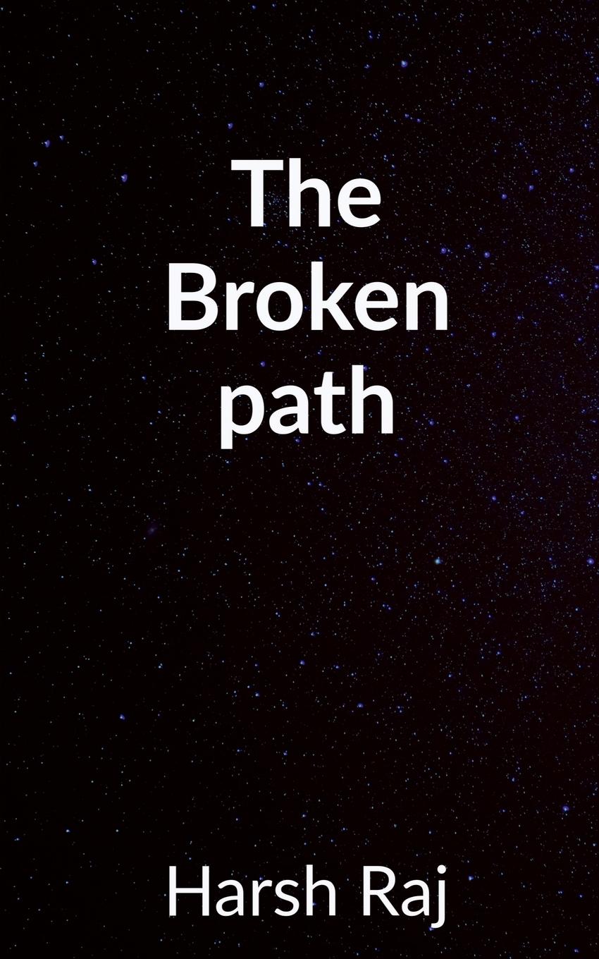 Knjiga The Broken Path Harsh Raj