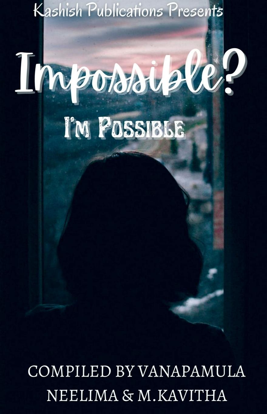 Knjiga Impossible I'm Possible Vanapamula Neelima