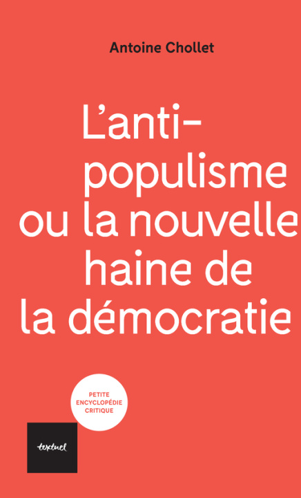 Kniha L'antipopulisme ou la nouvelle haine de la démocratie Chollet