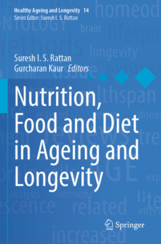 Książka Nutrition, Food and Diet in Ageing and Longevity Suresh  I. S. Rattan