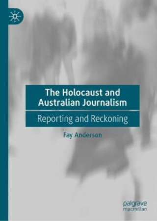 Knjiga Holocaust and Australian Journalism Fay Anderson