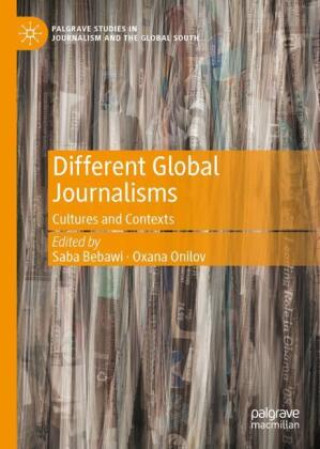 Knjiga Different Global Journalisms Saba Bebawi