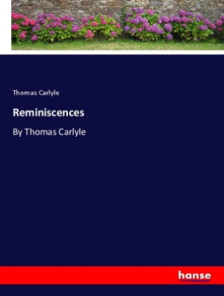 Knjiga Reminiscences Thomas Carlyle