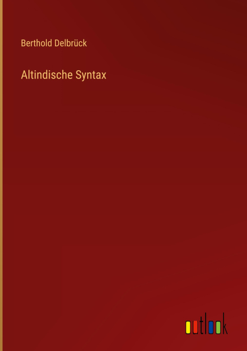 Knjiga Altindische Syntax Berthold Delbrück