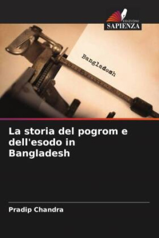 Buch La storia del pogrom e dell'esodo in Bangladesh Pradip Chandra
