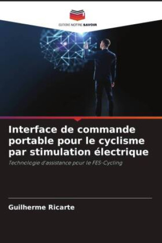 Knjiga Interface de commande portable pour le cyclisme par stimulation électrique Guilherme Ricarte