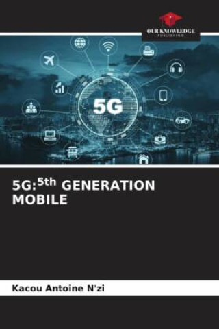 Carte 5G:5th GENERATION MOBILE 