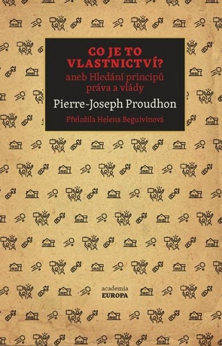 Kniha Co je to vlastnictví? Pierre-Joseph Proudhon