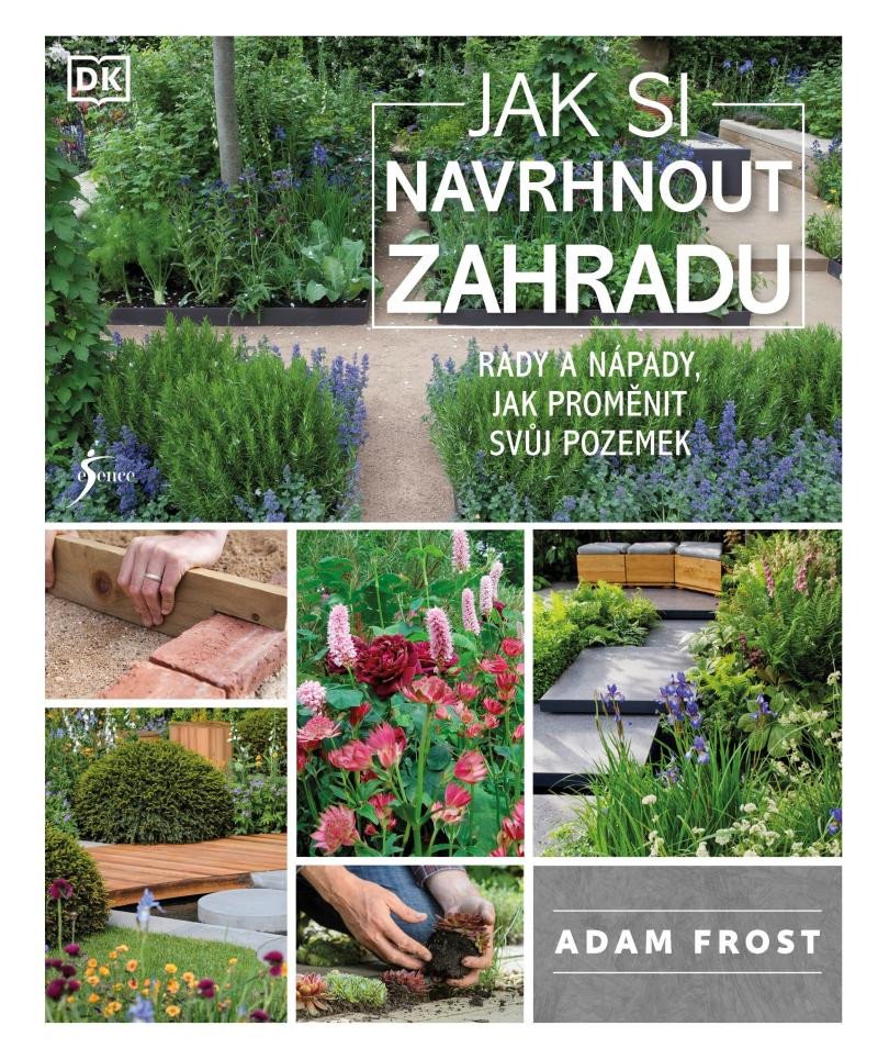 Book Jak si navrhnout zahradu Adam Frost