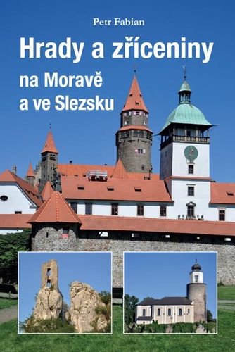 Kniha Hrady a zříceniny na Moravě a Slezsku Petr Fabian