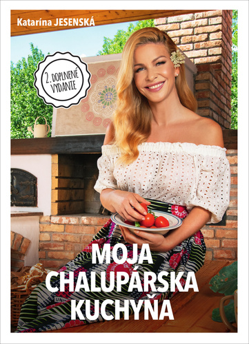 Book Moja chalupárska kuchyňa Katarína Jesenská