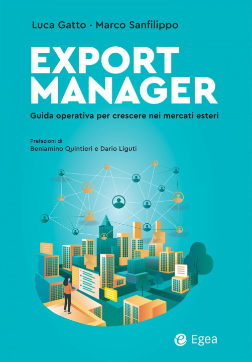 Kniha Export Manager. Guida operativa per crescere nei mercati esteri Luca Gatto